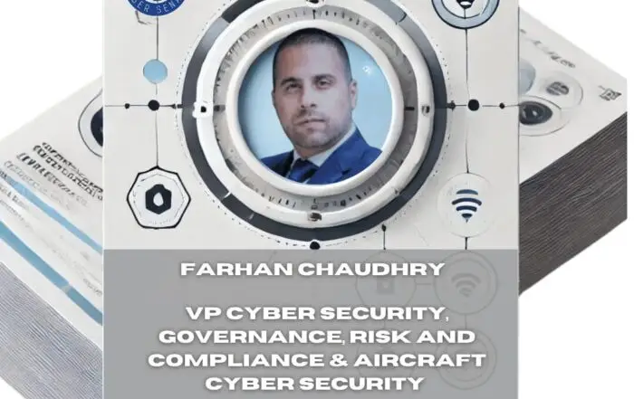 Aviation Cybersecurity Framework, aviation cyber threats, cyber resilience in aviation, cyber defense in aviation, Farhan Chaudhry, and aviation cybersecurity conference.